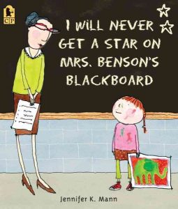 I Will Never Get a Star on Mrs. Benson's Blackboard cover